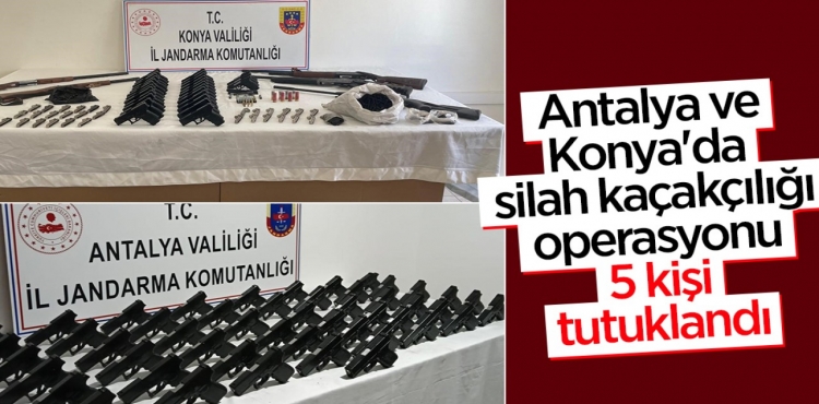 Antalya ve Konya'da silah kaçakçılığı operasyonu 5 kişi tutuklandı?v=1