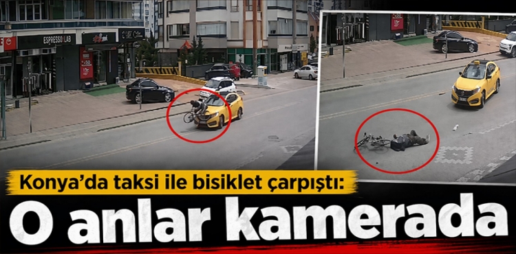 Konya'da taksi ile bisiklet çarpıştı O anlar kamerada?v=1