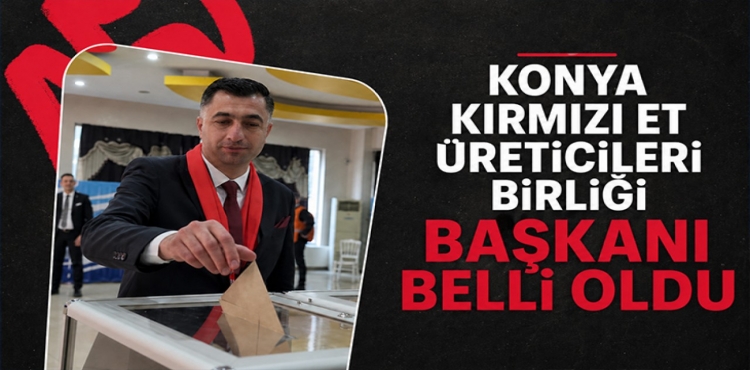 Konya Kırmızı Et Üreticileri Birliği Başkanı belli oldu?v=1