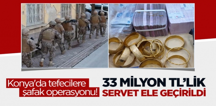 Konya'da tefecilere şafak operasyonu 33 milyon TL’lik servet ele geçirildi?v=1