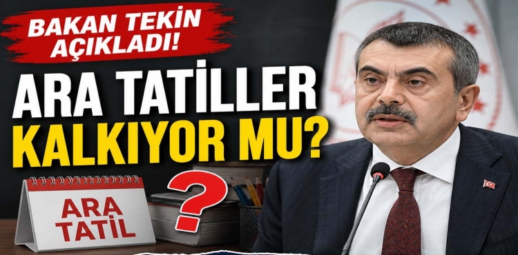 Ara tatiller kalkıyor mu Bakan Tekin açıkladı!?v=1