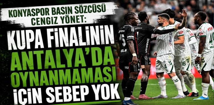 Kupa Finalinin Antalya'da Oynanmaması İçin Sebep Yok?v=1