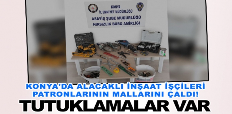 Konya'da Alacaklı İnşaat İşçileri Patronlarının Mallarını Çaldı!?v=1