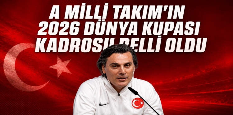 A Milli Takım’ın 2026 Dünya Kupası Kadrosu Belli Oldu?v=1