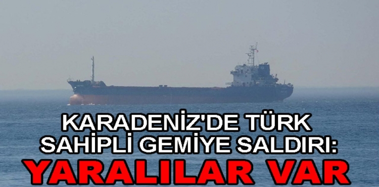 Karadeniz'de Türk Sahipli Gemiye saldırı Yaralılar var?v=1