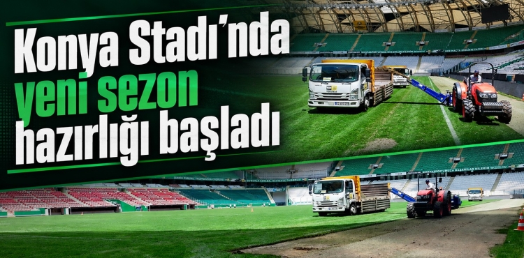 Konya Stadı’nda Yeni Sezon Hazırlığı Başladı?v=1