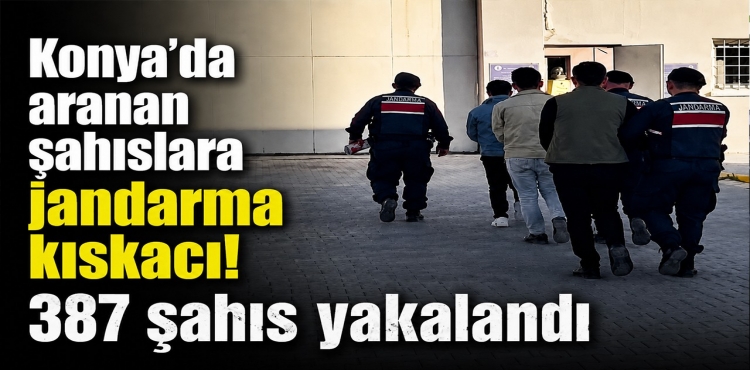 Konya’da Aranan Şahıslara Jandarma Kıskacı 387 Şahıs Yakalandı?v=1
