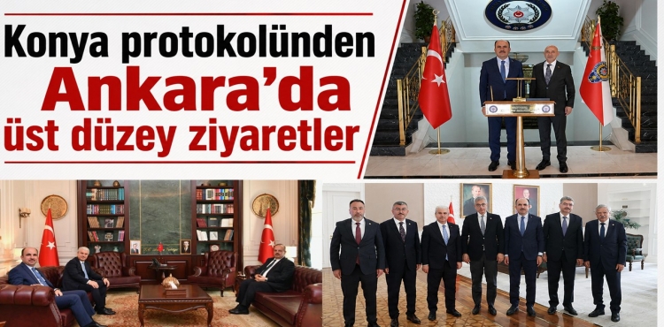 Konya Protokolünden Ankara’da Üst Düzey Ziyaretler?v=1