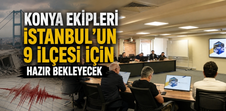 Konya’ya Muhtemel İstanbul Depreminde Kritik Görev 9 İlçeden Sorumlu Olacak?v=1