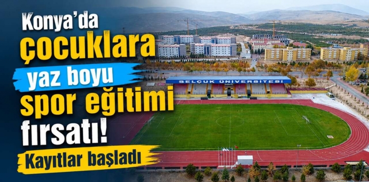 Konya Selçuk Üniversitesi Yaz Spor Okulları kayıtları Başladı?v=1
