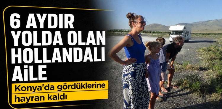 6 Aydır Yolda Olan Hollandalı Aile Konya'da Gördüklerine Hayran Kaldı?v=1