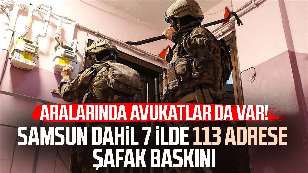 Avukatlar'da Var 7 İlde 113 Adres 700 Şüpheli Gözaltına Alındı
