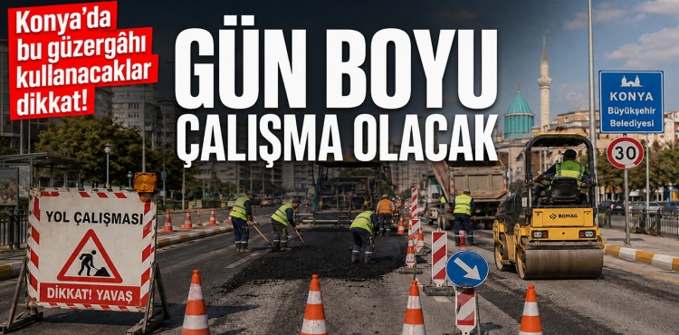 Konya'da Bu Güzergâhı Kullanacaklar Dikkat!?v=1