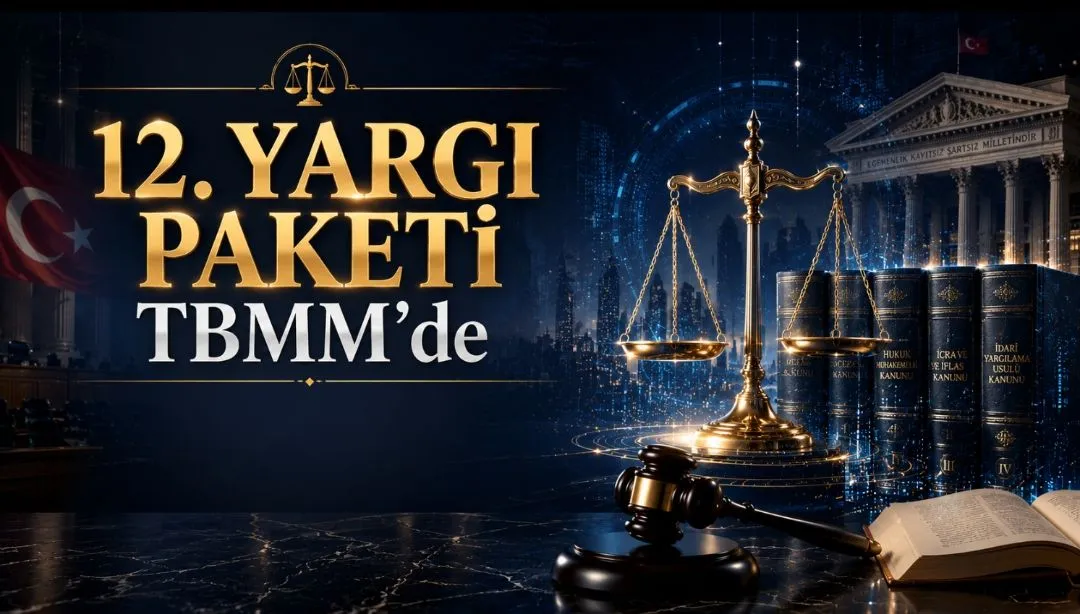 Yargıda Yeni Dönem 12. Yargı Paketi Neleri Değiştirecek?v=1