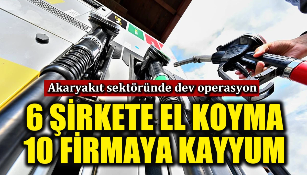 Akaryakıt Sektöründe Vergi Usulsüzlüğü Operasyonu 6 Şirkete El Konuldu, 10 Şirkete Kayyum Atandı?v=1