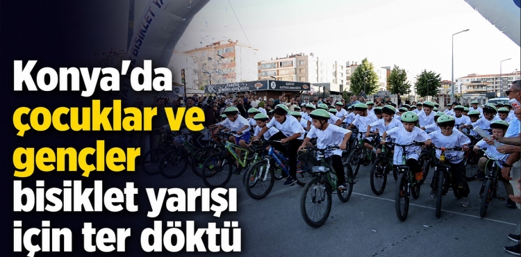 Konya’da çocuklar ve gençler bisiklet yarışı için ter döktü?v=1