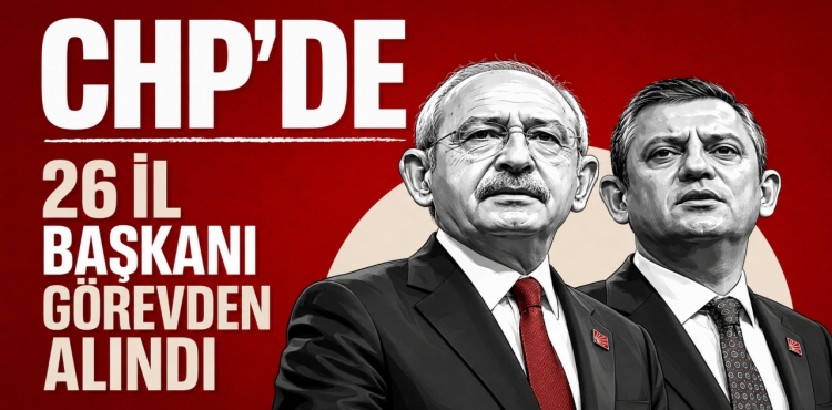 CHP'de 26 İl Başkanı Görevden Alındı?v=1