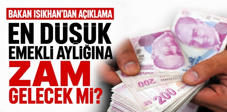 En Düşük Emekli Aylığına Zam Gelecek mi Bakan Işıkhan'dan Açıklama?v=1