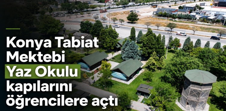 Konya Tabiat Mektebi Yaz Okulu Kapılarını Öğrencilere Açtı?v=1