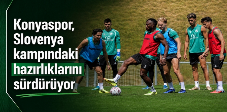 Konyaspor, Slovenya Kampındaki Hazırlıklarını Sürdürüyor