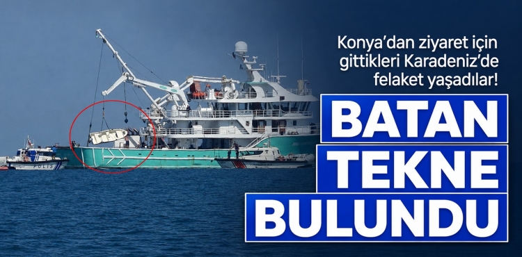 Konya'dan Ziyaret İçin Gittikleri Karadeniz'de Felaket Yaşadılar Batan Tekne Bulundu