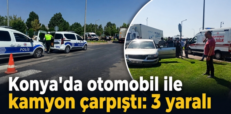 Konya'da Otomobil İle Kamyon Çarpıştı: 3 Yaralı