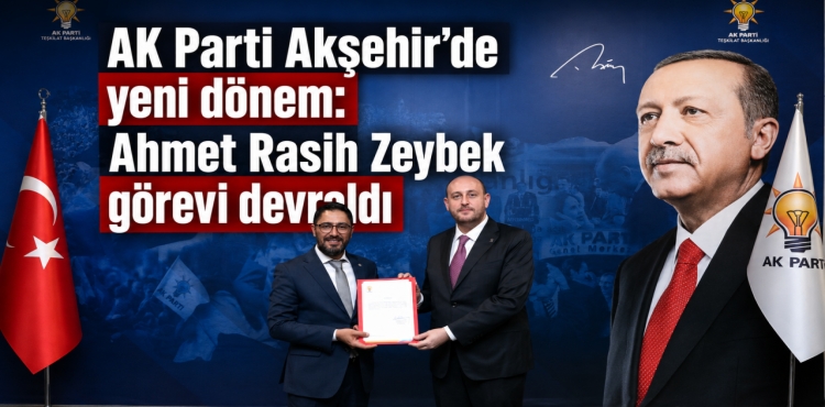 AK Parti Akşehir’de yeni dönem: Ahmet Rasih Zeybek görevi devraldı?v=1