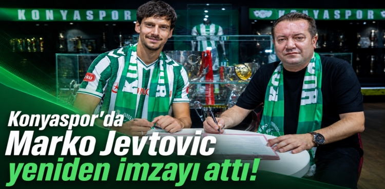 Konyaspor’da Marko Jevtovic Yeniden İmzayı Attı