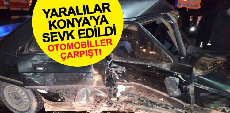Karapınar'daki kazada yaralanan 2 kişi Konya’ya sevk edildi