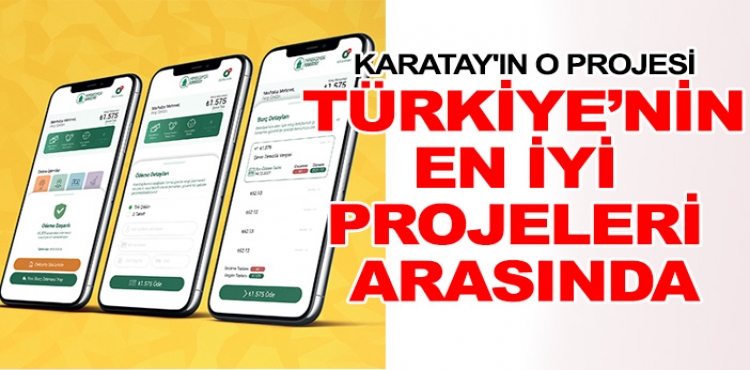 Karatay'ın o projesi Türkiye’nin en iyi projeleri arasında