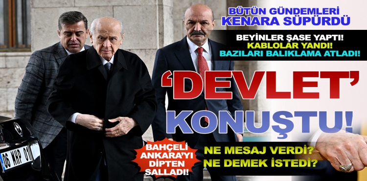 'Devlet' konuştu, Ankara'yı salladı! Bahçeli ne dedi, ne mesaj verdi, ne hamlesi yaptı?