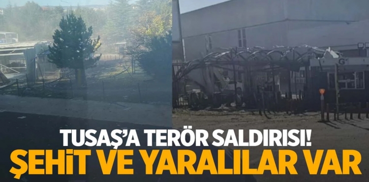 Ankara'da TUSAŞ tesislerine terör saldırısı