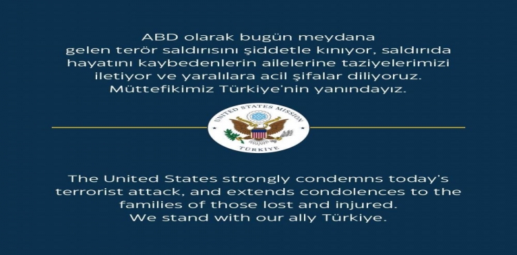 ABD Büyükelçiliği: “Müttefikimiz Türkiye’nin yanındayız”