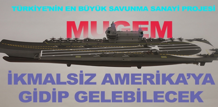 MUGEM, ikmalsiz Türkiye'den Amerika'ya kadar gidip gelebilecek