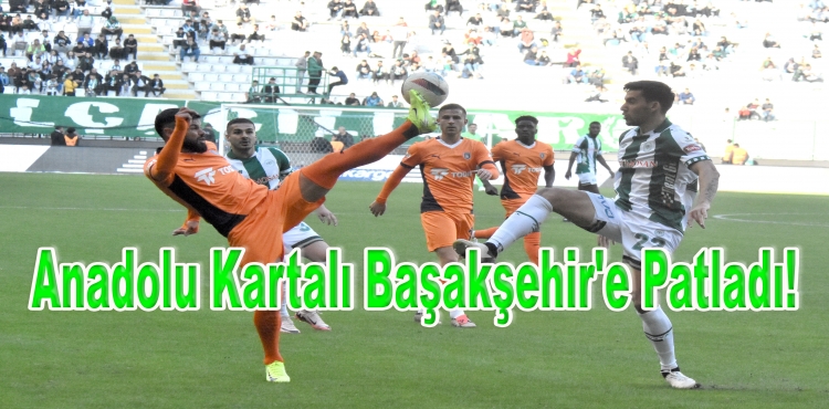 Anadolu Kartalı Başakşehir'e Patladı!