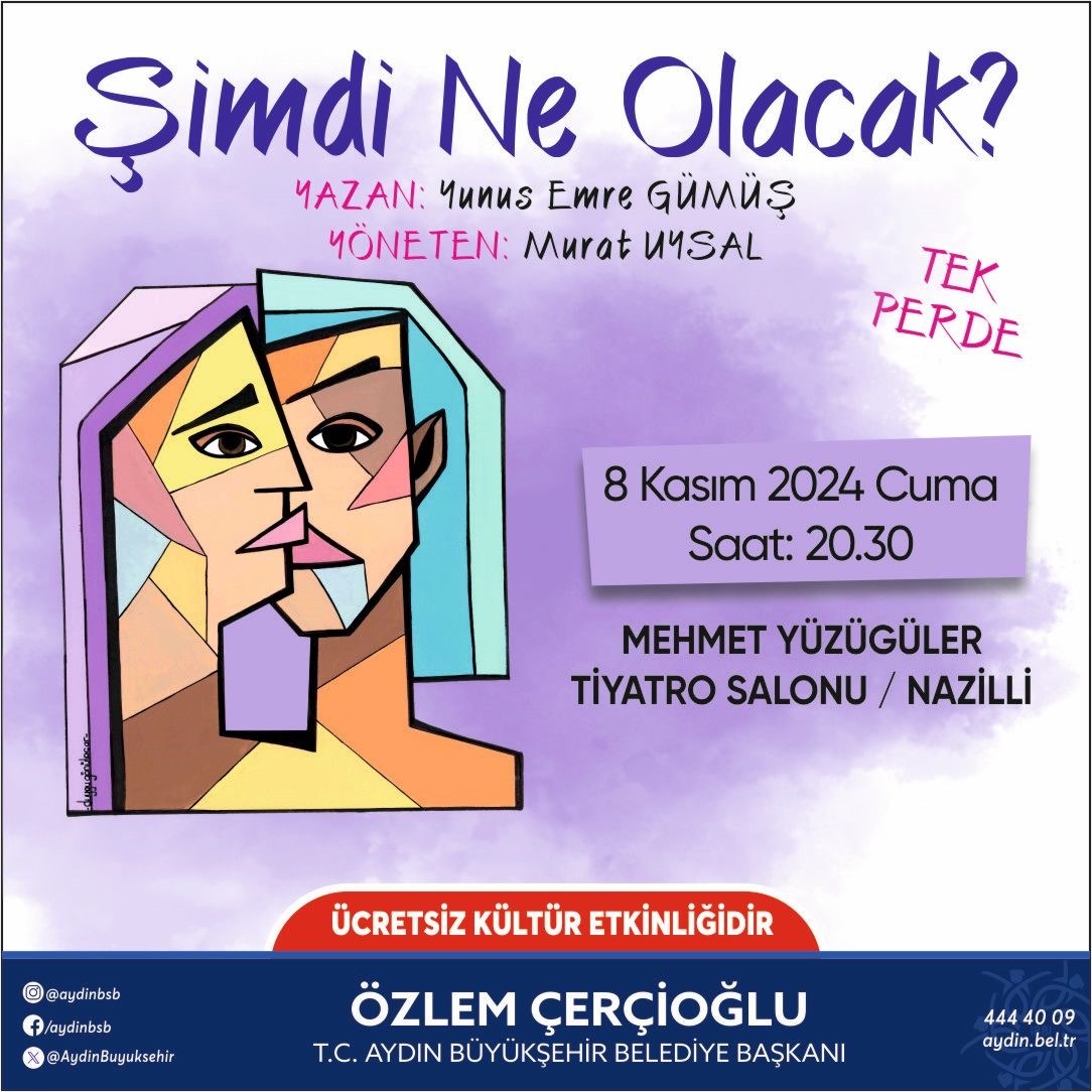 ’Şimdi Ne Olacak?’ oyunu Nazilli’de sahnelenecek
