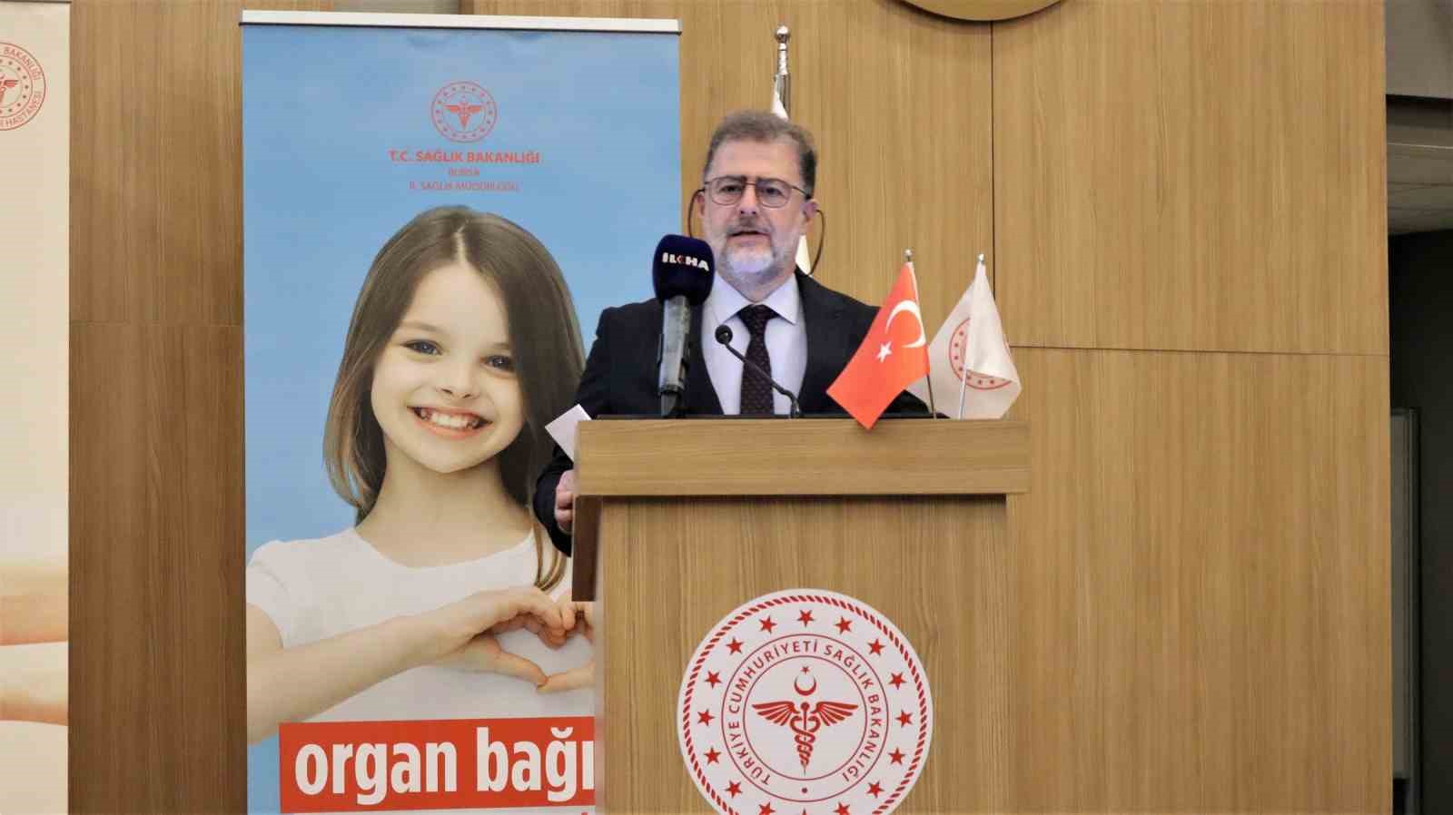 Bursa İl Sağlık Müdürü Dr. Orkun Yıldırım:  Her geçen gün organ nakli bekleyen hasta sayımız artıyor 
