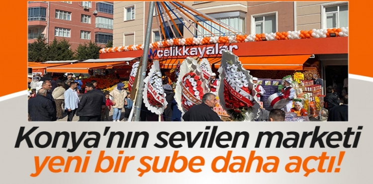 Konya'nın sevilen marketi yeni bir şube daha açtı!