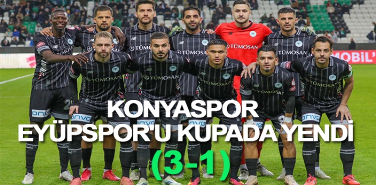 Konyaspor Eyüpspor'u Kupada Yendi (3-1)