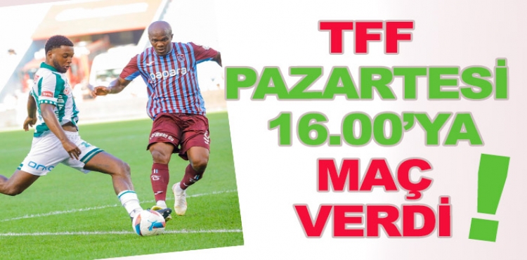 TFF'den Konyaspor'a Pazartesi 16.00'ya Maç!