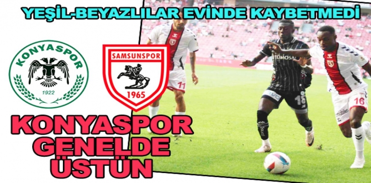 Konyaspor, Samsunspor'a Karşı Genelde Üstün