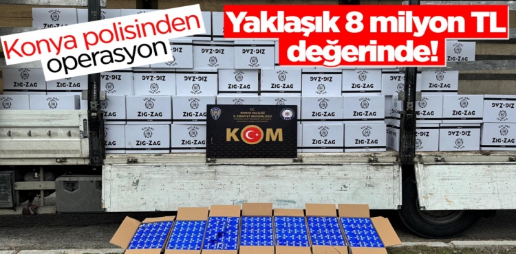 Yaklaşık 8 milyon TL değerinde! Konya polisinden operasyon