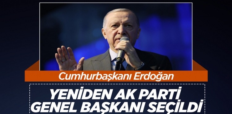 Cumhurbaşkanı Erdoğan yeniden AK Parti Genel Başkanı seçildi?v=1