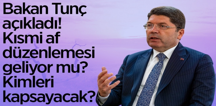 Bakan Tunç açıkladı! Kısmi af düzenlemesi geliyor mu? Kimleri kapsayacak??v=1