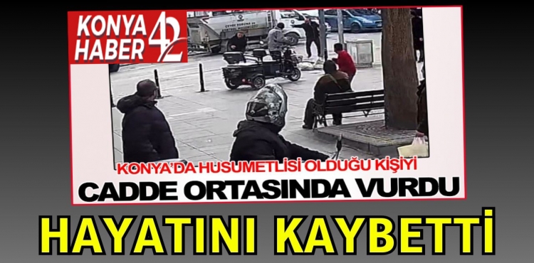 Konya’da Sokak Ortasında Vurulan Şahıs Hayatını Kaybetti?v=1