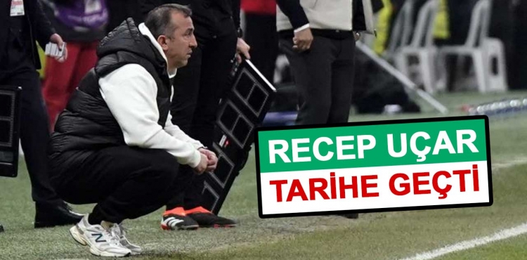 Recep Uçar Tarihe Geçti