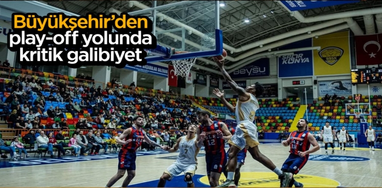 Konya Büyükşehir'den play-off yolunda kritik galibiyet