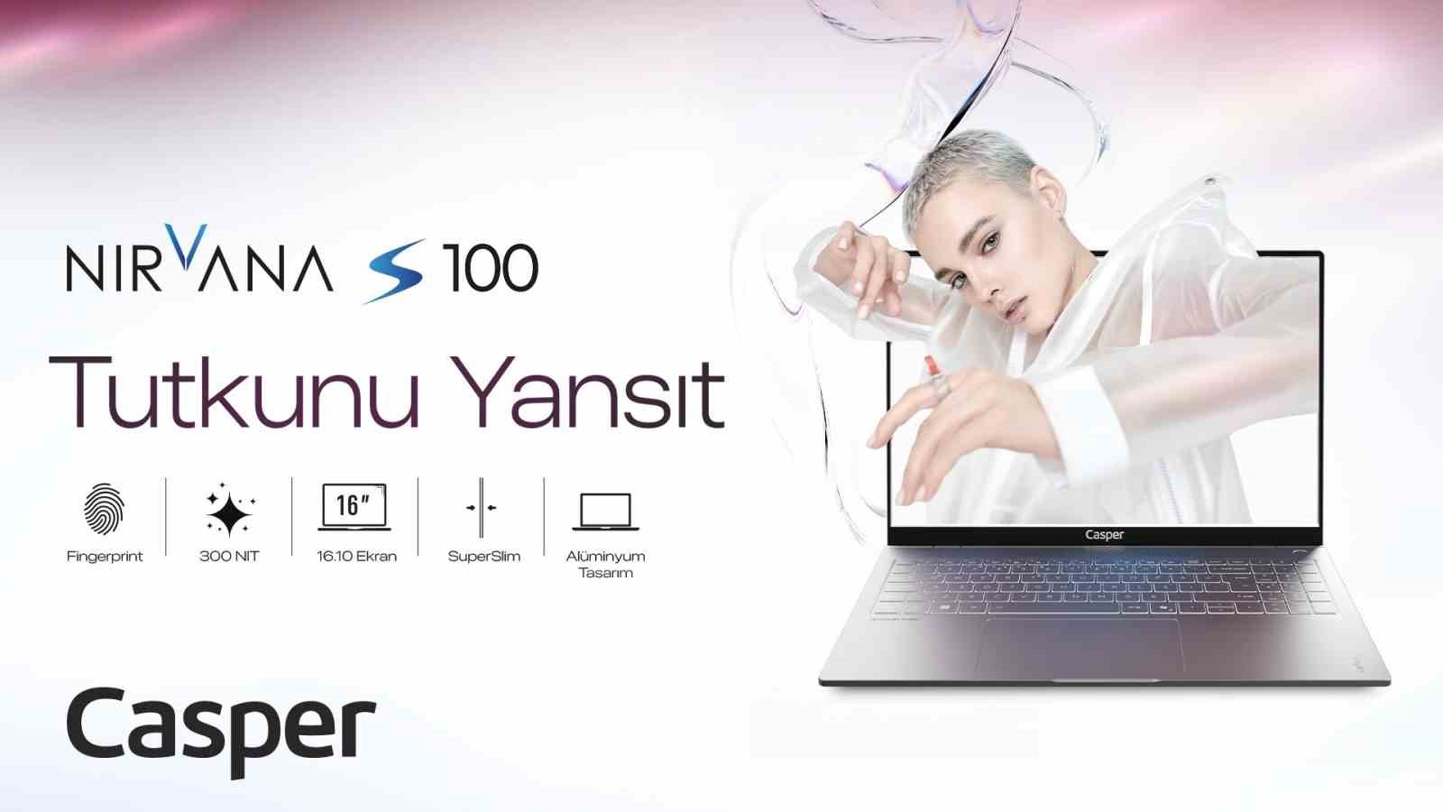 Yeni Casper Nirvana S100 satışa çıktı
?v=1