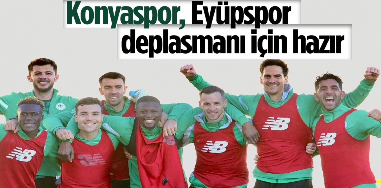 Tümosan Konyaspor, Eyüpspor deplasmanı için hazır