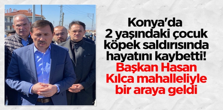 Konya'da 2 yaşındaki Rana köpek saldırısında öldü: Başkan Hasan Kılca mahalleliyle görüştü?v=1